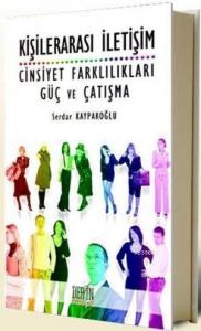 Kişilerarası İletişim; Cinsiyet Farklılıkları Güç ve Çatışma