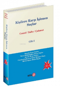 Kişilere Karşı İşlenen Suçlar Cilt:1