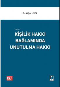 Kişilik Hakkı Bağlamında Unutulma Hakkı