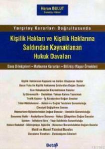 Kişilik Hakları ve Kişilik Haklarına Saldırıdan Kaynaklanan Hukuk Davaları