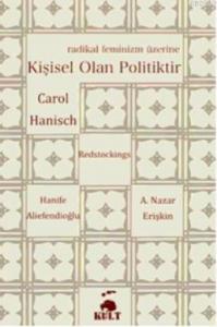 Kişisel Olan Politiktir; Radikal Feminizm Üzerine