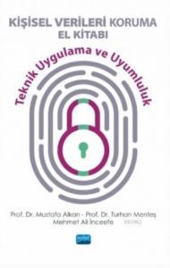 Kişisel Verileri Koruma El Kitabı - Teknik Uygulama ve Uyumluluk