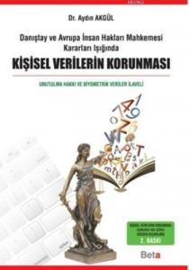 Kişisel Verilerin Korunması; Danıştay Ve Avrupa İnsan Hakları Mahkemesi Kararları Işığında