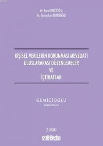 Kişisel Verilerin Korunması Mevzuatı Uluslararası Düzenlemeler ve İçtihatlar
