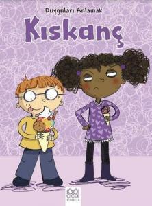 Kıskanç; Duyguları Anlamak