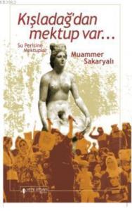 Kışladağ'dan Mektuplar; Su Perisine Mektuplar