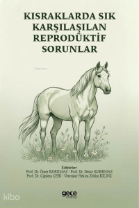 Kısraklarda Sık Karşılaşılan Reprodüktif Sorunlar