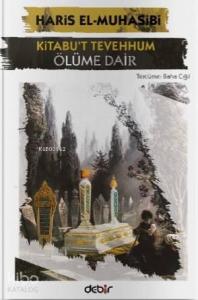 Kitabu't Tevehhum – Ölüme Dair