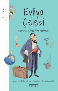 Kitap Avcıları - Evliya Çelebi;Seyahatnâme’nin Peşinde