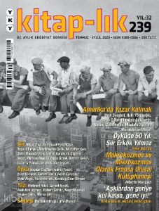 Kitap–lık 239 / Temmuz – Eylül 2025;Amerika’da Yazar Kalmak