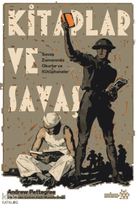 Kitaplar ve Savaş;Savaş Zamanında Okurlar ve Kütüphaneler