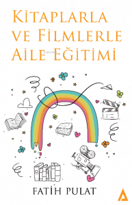 Kitaplarla ve Filmlerle Aile Eğitimi