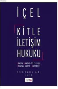 Kitle İletişim Hukuku; Basın, Radyo, Televizyon, Sinema, Video, İnternet