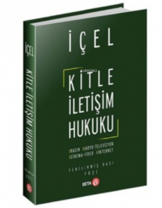 Kitle İletişim Hukuku; Basın, Radyo, Televizyon, Sinema, Video, İnternet