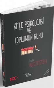 Kitle Psikolojisi ve Toplumun Ruhu