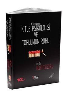 Kitle Psikolojisi ve Toplumun Ruhu