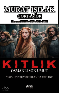 Kıtlık;Osmanlı Son Umut