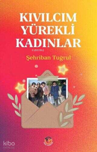 Kıvılcım Yürekli Kadınlar