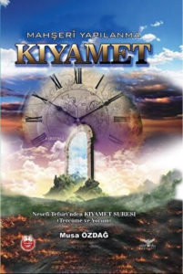 Kıyamet - Mahşeri Yapılanma