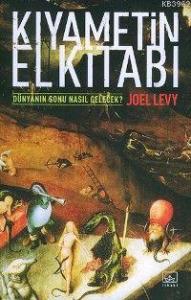 Kıyametin El Kitabı; Dünyanın Sonu Nasıl Gelecek?