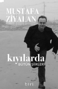 Kıyılarda;Bütün Şiirleri