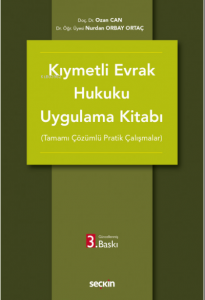 Kıymetli Evrak Hukuku Uygulama Kitabı (Tamamı Çözümlü Pratik Çalışmalar)