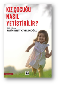 Kız Çocuğu Nasıl Yetiştirilir?