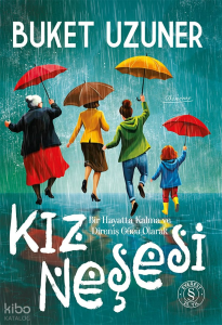 Kız Neşesi;Bir Hayatta Kalma ve Direniş Gücü Olarak