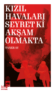 Kızıl Havaları Seyret Ki Akşam Olmakta