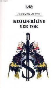 Kızılderiliye Yer Yok