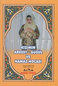 Kızımın Abdest Gusül ve Namaz Hocası