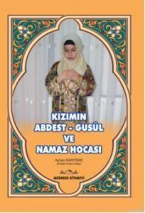 Kızımın Abdest-Gusül ve Namaz Hocası