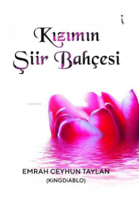 Kızımın Şiir Bahçesi