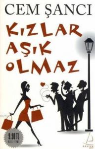 Kızlar Aşık Olmaz (Cep - Özel Baskı)