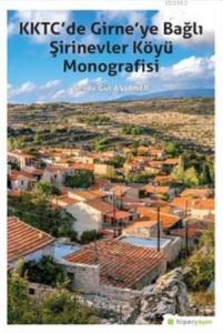 KKTC'de Girne'ye Bağlı Şirinevler Köyü Monografisi