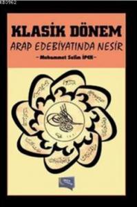 Klasik Dönem Arap Edebiyatında Nesir