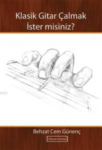 Klasik Gitar Çalmak İster misiniz?