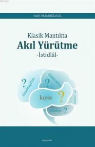 Klasik Mantıkta Akıl Yürütme; İstidlal