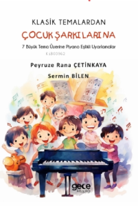 Klasik Temalardan Çocuk Şarkılarına