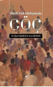 Klâsik Türk Edebiyatında GÖÇ
