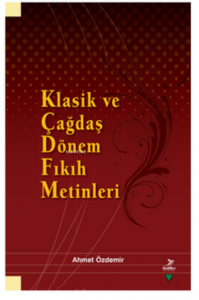 Klasik ve Çağdaş Dönem Fıkıh Metinleri