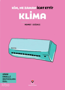 Klima - Kim, Ne Zaman İcat Etti ?