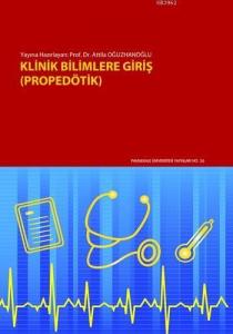 Klinik Bilimlere Giriş; (Propedötik)