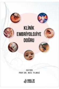 Klinik Embriyolojiye Doğru