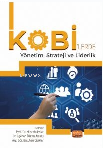 KOBİ’lerde Yönetim, Strateji ve Liderlik