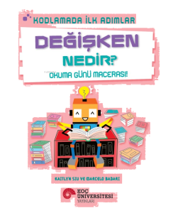 Kodlamada İlk Adımlar  - Değişken Nedir? ;Okuma Günü Macerası!