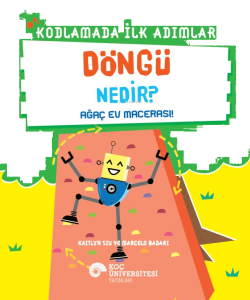 Kodlamada İlk Adımlar - Döngü Nedir? ;Ağaç Ev Macerası!