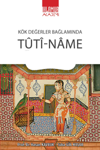 Kök Değerler Bağlamında Tûtî-Nâme