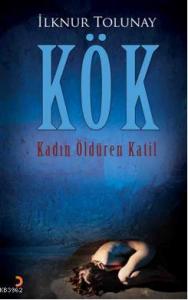 Kök; Kadın Öldüren Katil