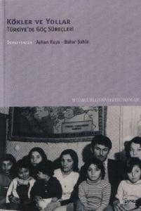 Kökler ve Yollar - Türkiye'de Göç Süreçleri
